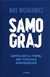 Książka ePub Samograj. Zaprojektuj firmÄ™, aby dziaÅ‚aÅ‚a samodzielnie - Mike Michalowicz