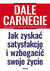 Książka ePub Jak zyskaÄ‡ satysfakcjÄ™ i wzbogaciÄ‡ swoje Å¼ycie Dale Carnegie ! - Dale Carnegie