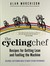 Książka ePub The Cycling Chef: Recipes for Getting Lean and Fuelling the Machine - Alan Murchison [KSIÄ„Å»KA] - Alan Murchison