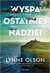 Książka ePub Wyspa ostatniej nadziei - Olson Lynne