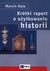 Książka ePub KrÃ³tki raport o uÅ¼ytkowaniu historii | - Kula Marcin