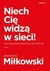 Książka ePub Niech CiÄ™ widzÄ… w sieci! Grzegorz MiÅ‚kowski ! - Grzegorz MiÅ‚kowski