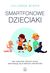 Książka ePub Smartfonowe dzieci.Dla rodzicÃ³w ktÃ³rych dzieci... - Julianna Miner