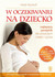 Książka ePub W oczekiwaniu na dziecko | ZAKÅADKA GRATIS DO KAÅ»DEGO ZAMÃ“WIENIA - Murkoff Heidi