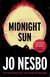 Książka ePub Midnight Sun | ZAKÅADKA GRATIS DO KAÅ»DEGO ZAMÃ“WIENIA - Nesbo Jo