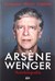 Książka ePub Arsene Wenger. Autobiografia - Arsene Wenger [KSIÄ„Å»KA] - Arsene Wenger