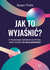 Książka ePub Jak to wyjaÅ›niÄ‡? - Pitala Kacper