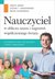 Książka ePub Nauczyciel w obliczu szans i zagroÅ¼eÅ„ wspÃ³Å‚czesnego Å›wiata - Jegier Aneta, Kwiatkowski Stefan M., Szurowska Beata