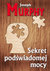 Książka ePub Sekret podÅ›wiadomej mocy - Joseph Murphy