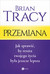 Książka ePub Przemiana Brian Tracy - zakÅ‚adka do ksiÄ…Å¼ek gratis!! - Brian Tracy
