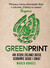 Książka ePub Greenprint. Jak dziÄ™ki zielonej diecie zmieniÄ‡ siebie i Å›wiat na lepsze | - BORGES MARCO