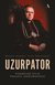 Książka ePub Uzurpator. PodwÃ³jne Å¼ycie praÅ‚ata Jankowskiego - Piotr GÅ‚uchowski, BoÅ¼ena Aksamit