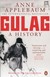 Książka ePub Gulag A History of the Soviet Camps - Anne Applebaum