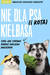 Książka ePub Nie dla psa (i kota) kieÅ‚basa, czyli jak zdrowo karmiÄ‡ swojego zwierzaka - Agnieszka Cholewiak-GÃ³ralczyk