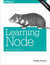 Książka ePub Learning Node. Moving to the Server-Side. 2nd Edition - Shelley Powers
