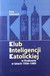 Książka ePub Klub Inteligencji Katolickiej W Krakowie 1956-1989 - PaweÅ‚ KaÅºmierczak [KSIÄ„Å»KA] - PaweÅ‚ KaÅºmierczak