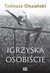 Książka ePub Igrzyska osobiÅ›cie - OlszaÅ„ski Tadeusz