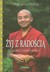 Książka ePub Å»yj z radoÅ›ciÄ…. Jak odkryÄ‡ tajemnice szczÄ™Å›cia - Yongey Mingyur Rinpoche