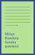 Książka ePub Sztuka powieÅ›ci Milan Kundera ! - Milan Kundera