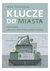 Książka ePub Klucze do miasta - Domaradzka Anna