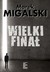 Książka ePub Wielki finaÅ‚ Marek Migalski - zakÅ‚adka do ksiÄ…Å¼ek gratis!! - Marek Migalski