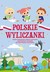 Książka ePub Polskie wyliczanki PRACA ZBIOROWA - zakÅ‚adka do ksiÄ…Å¼ek gratis!! - PRACA ZBIOROWA