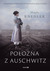 Książka ePub PoÅ‚oÅ¼na z Auschwitz - Magdalena Knedler