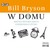 Książka ePub CD MP3 W domu. KrÃ³tka historia rzeczy codziennego uÅ¼ytku - Bill Bryson