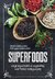 Książka ePub Superfoods czyli Å¼ywnoÅ›Ä‡ o wysokiej wartoÅ›ci odÅ¼ywczej - brak