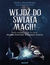 Książka ePub WejdÅº do Å›wiata magii! TwÃ³j przewodnik po grze Harry Potter: Wizards Unite - Zosia Danowska, Bartosz Danowski
