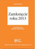 Książka ePub ZamkniÄ™cie roku 2013 w jednostkach sektora publicznego - brak