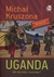 Książka ePub Uganda. Jak siÄ™ masz, muzungu? - Kruszona MichaÅ‚