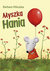 Książka ePub Myszka Hania | ZAKÅADKA GRATIS DO KAÅ»DEGO ZAMÃ“WIENIA - Mikulska Barbara