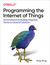Książka ePub Programming the Internet of Things - Andy King