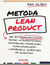 Książka ePub Metoda Lean Product. Jak byÄ‡ innowacyjnym dziÄ™ki wykorzystaniu minimalnej koniecznej funkcjonalnoÅ›ci i informacji zwrotnej od klientÃ³w - Dan Olsen