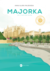 Książka ePub Majorka. Nie tylko pod palmÄ… | ZAKÅADKA GRATIS DO KAÅ»DEGO ZAMÃ“WIENIA - Majewska Anna Klara