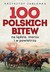 Książka ePub 100 polskich bitew Krzysztof JabÅ‚onka ! - Krzysztof JabÅ‚onka