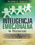Książka ePub Inteligencja emocjonalna w biznesie. Praktyczne strategie wspÃ³Å‚pracy z ludÅºmi - Reldan S. Nadler