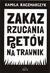 Książka ePub Zakaz rzucania poetÃ³w na trawnik - Kamila Kaczmarczyk