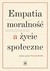 Książka ePub Empatia moralnoÅ›Ä‡ a Å¼ycie spoÅ‚eczne Wojciech Pawlik ! - Wojciech Pawlik