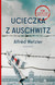 Książka ePub Ucieczka z Auschwitz Alfred Wetzlered ! - Alfred Wetzlered