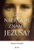 Książka ePub Czy naprawdÄ™ znamy Jezusa - brak