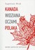 Książka ePub Kanada widziana oczami Polaka | ZAKÅADKA GRATIS DO KAÅ»DEGO ZAMÃ“WIENIA - Mruk Eugeniusz