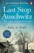 Książka ePub Last Stop Auschwitz | ZAKÅADKA GRATIS DO KAÅ»DEGO ZAMÃ“WIENIA - de Wind Eddy