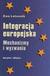 Książka ePub Integracja europejska Mechanizmy i wyzwania - Ewa Latoszek