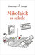 Książka ePub MikoÅ‚ajek w szkole. Lektura z opracowaniem - brak