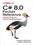 Książka ePub C# 8.0 Pocket Reference. Instant Help for C# 8.0 Programmers - Joseph Albahari, Ben Albahari