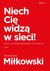 Książka ePub Niech CiÄ™ widzÄ… w sieci! - MiÅ‚kowski Grzegorz