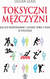 Książka ePub Toksyczni mÄ™Å¼czyÅºni - Lillian Glass