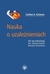 Książka ePub Nauka o uzaleÅ¼nieniach Carlton K. Erickson ! - Carlton K. Erickson